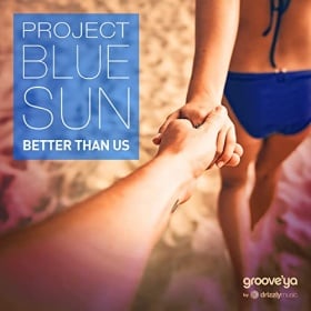 PROJECT BLUE SUN - BETTER THAN US